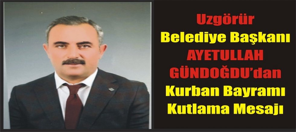 Başkan Gündoğdu’dan Kurban Bayramı Mesajı