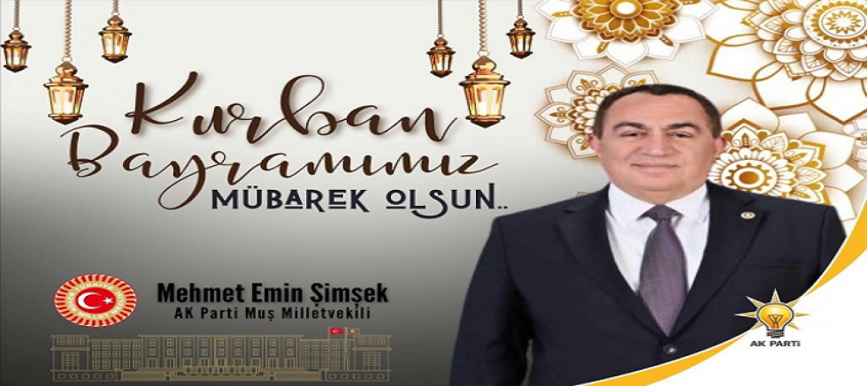 Mehmet Emin Şimşek’ten Bulanık halkına Bayram mesajı: Birlikte daha güçlüyüz